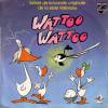 disque dessin anime wattoo wattoo extrait de la bande originale de la serie televisee watoo watoo